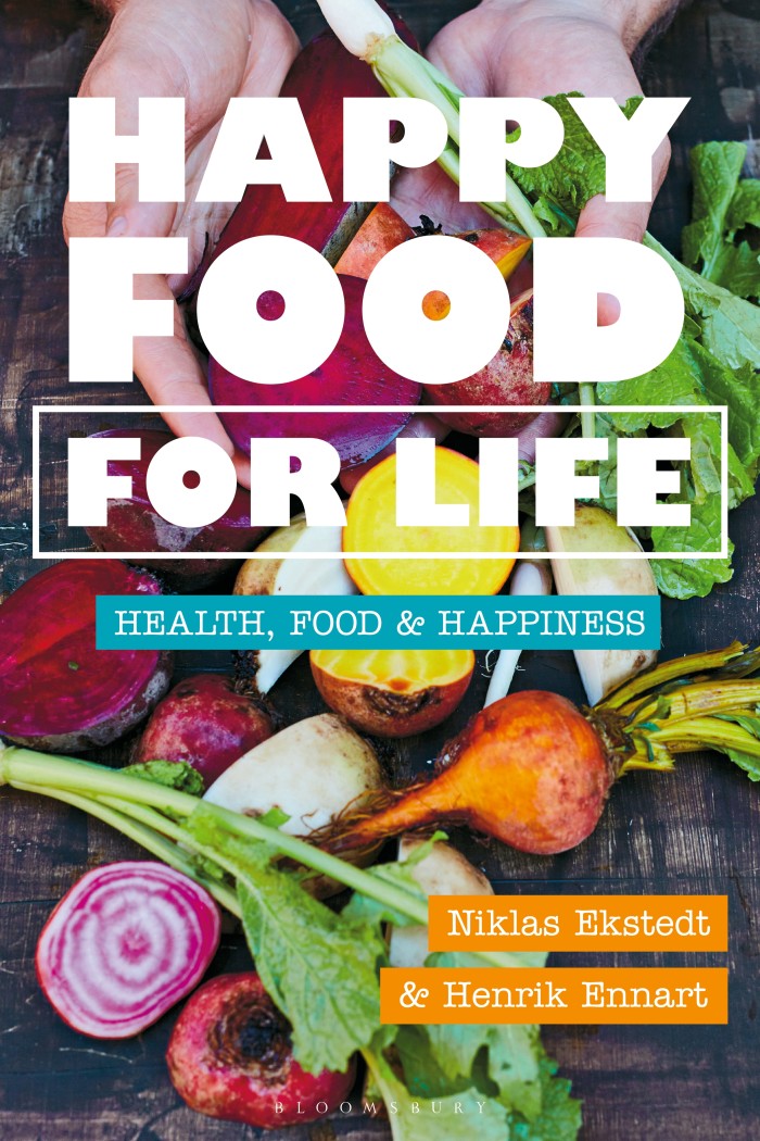 Happy Food For Life by Niklas Ekstedt and Henrik Ennart