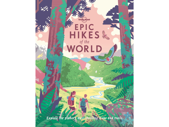 Lonely Planet Epic Hikes of the World, £24.99
