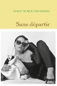 Diane de Beauvau-Craon’s memoir, Sans Départir