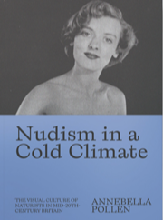 Nudism in a Cold Climate, by Annebella Pollen, $32