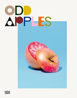 Odd Apples by William Mullan (Hatje Cantz, $18)