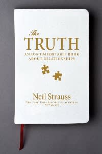 The Truth: An Uncomfortable Book About Relationships by Neil Strauss (Canongate, £10.99)