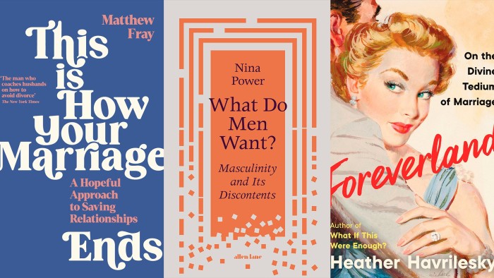 Covers of ‘This is How your Marriage Ends’ by Matthew Fray; ‘What Do Men Want’ by Nina Power; ‘Foreverland’ by Heather Havrilesky