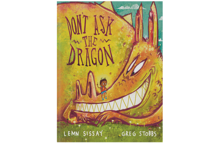 Don’t Ask the Dragon by Lemn Sissay and Greg Stobbs (Canongate, £5.99)