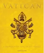 Vatican: A Private Visit to a Secret World (Assouline)