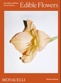 Edible Flowers (Monacelli, $35)