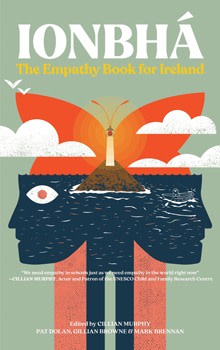 Ionbhá: The Empathy Book for Ireland (Mercier Press, €24.99)