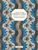 Antoinette Poisson’s new book, A Year in the French Style: Interiors & Entertaining by Antoinette Poisson (to be published by Flammarion on 19 September)